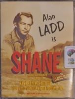 Shane written by Jack Schaefer performed by Alan Ladd, Van Heflin, Ruth Hussey and Peter Votrian on Cassette (Abridged)